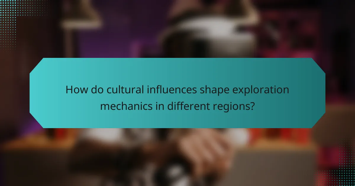How do cultural influences shape exploration mechanics in different regions?