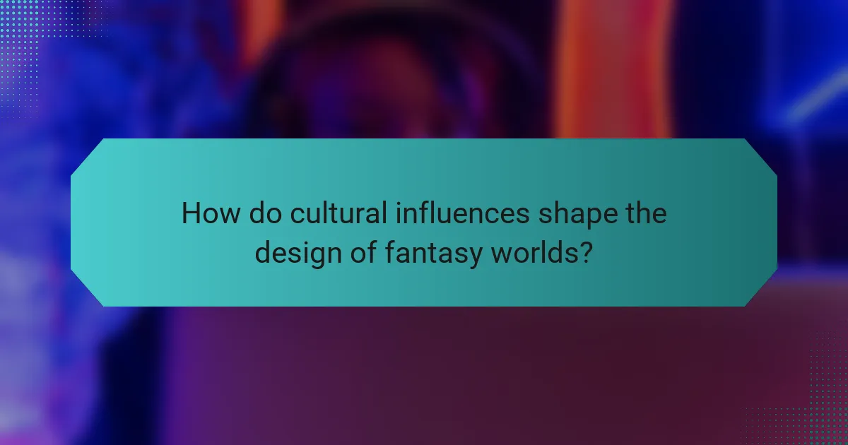 How do cultural influences shape the design of fantasy worlds?