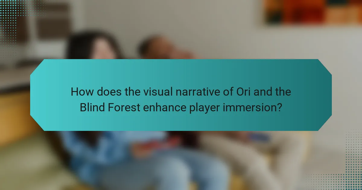 How does the visual narrative of Ori and the Blind Forest enhance player immersion?