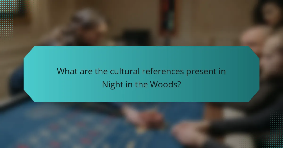 What are the cultural references present in Night in the Woods?