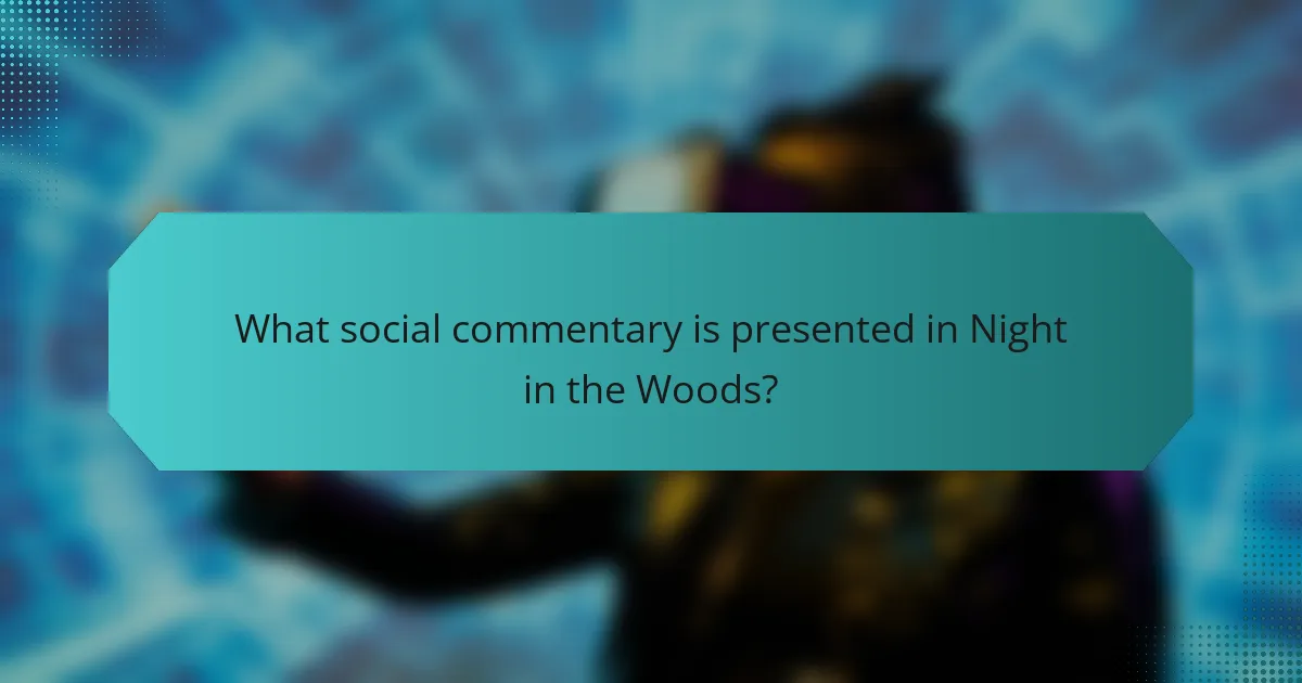 What social commentary is presented in Night in the Woods?