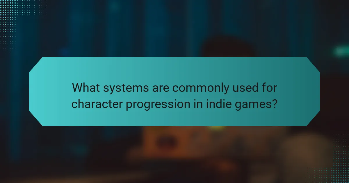 What systems are commonly used for character progression in indie games?