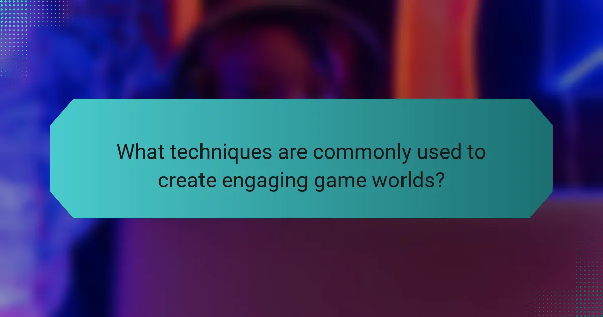 What techniques are commonly used to create engaging game worlds?