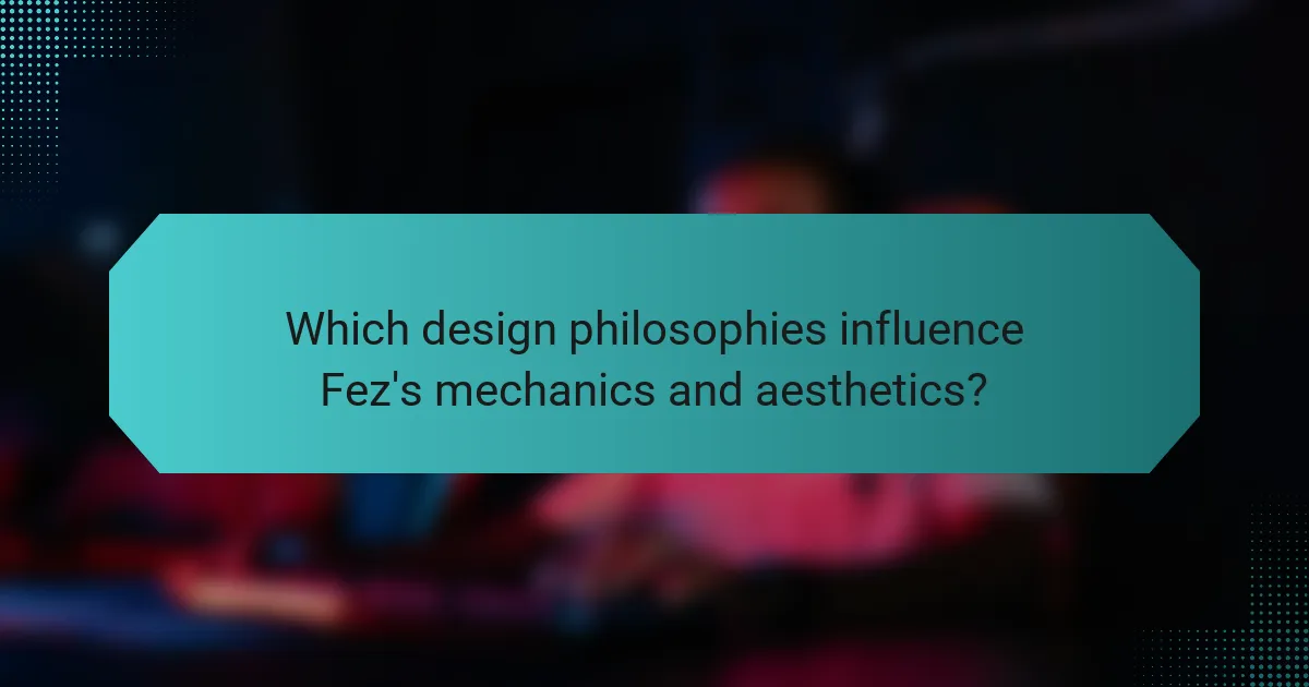 Which design philosophies influence Fez's mechanics and aesthetics?